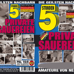 Private Sauereien - 5 Stunden
