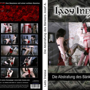 Lady Inessa: Die Abstrafung des Bänkers Josef A.