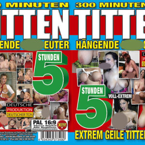 Titten - 5 Stunden