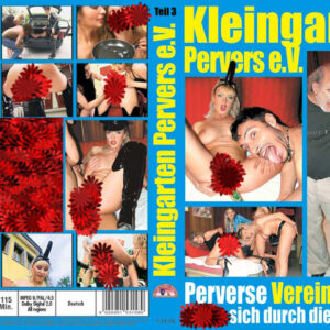 Kleingarten Pervers e.V. Teil 3